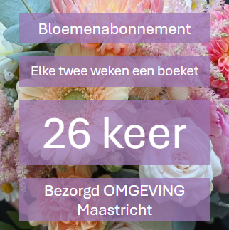 Bloemenabonnement - 26 keer - bezorgd omgeving Maastricht Middel