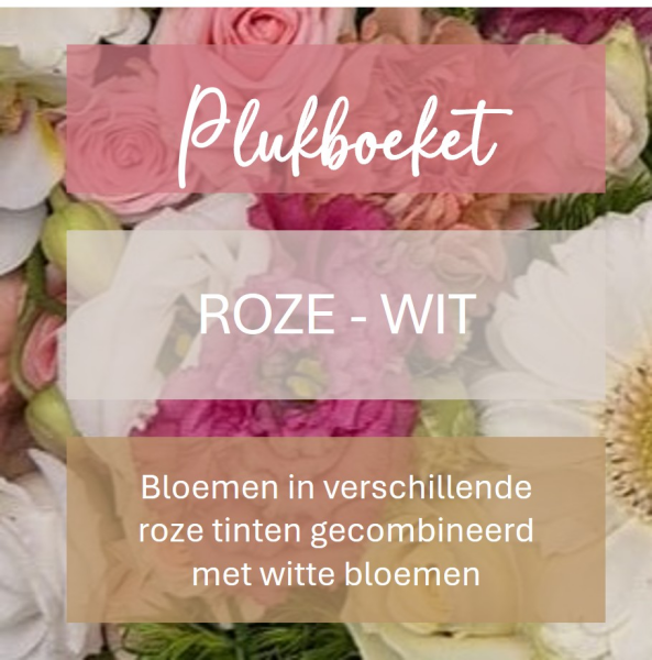 Plukboeket - roze & witte bloemen  