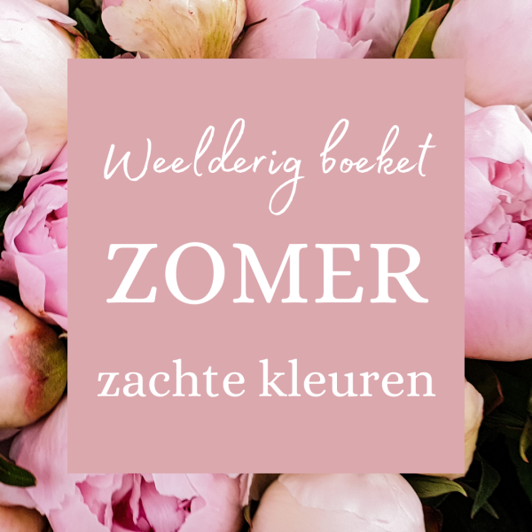 Weelderig langstelig zomers boeket - zachte kleuren  